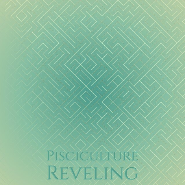 Pisciculture Reveling