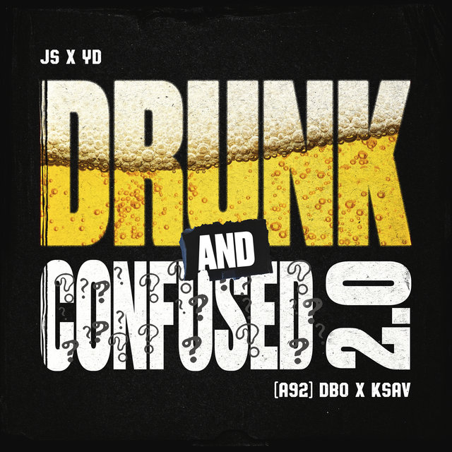 Drunk and Confused 2.0