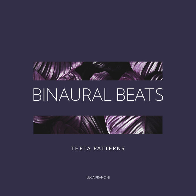 Binaural Beats - Theta Patterns