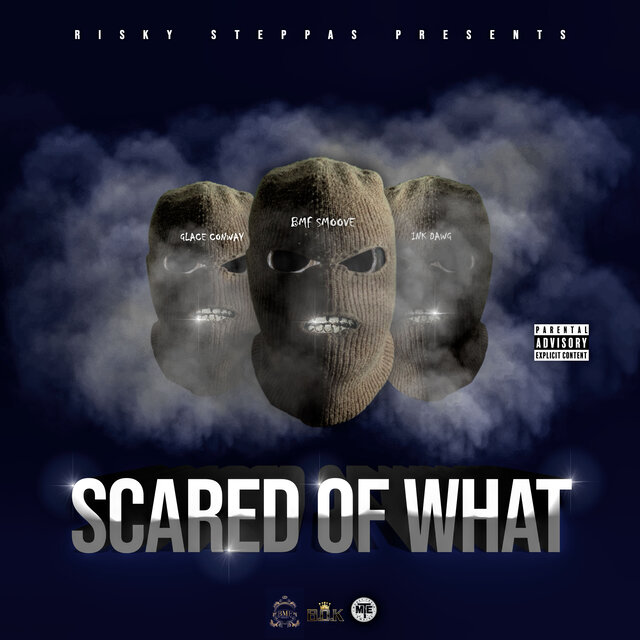 SCARED OF WHAT