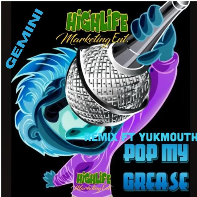 Pop My Grease (feat. YUKMOUTH & Gemini) [Remix]