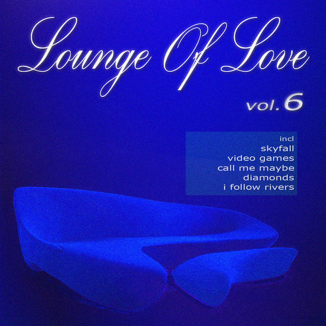 Lounge of Love Vol.6 [The Pop Classics Chillout Songbook]