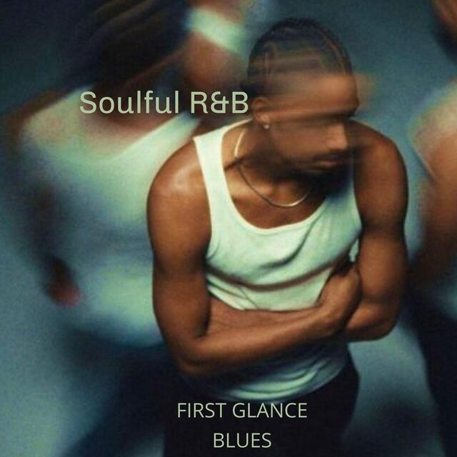 FIRST GLANCE BLUES