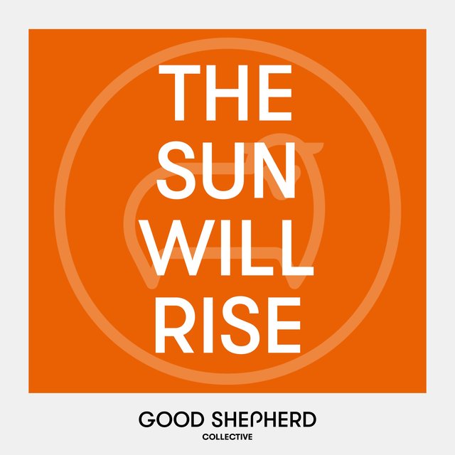 The Sun Will Rise