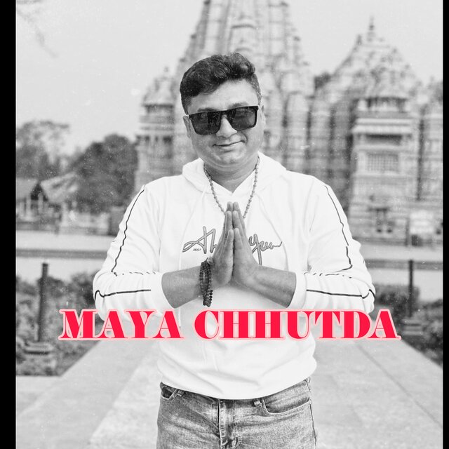 MAYA CHHUTDA