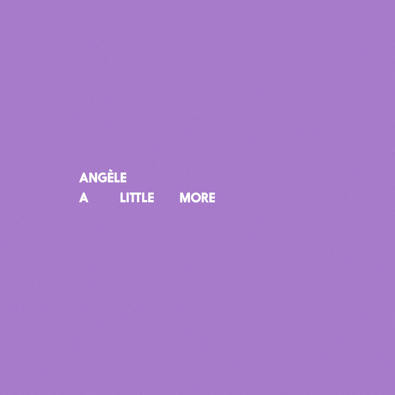 A Little More / Angèle - TIDAL