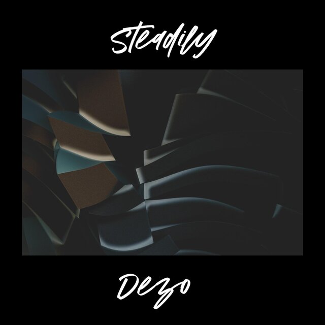 Steadily