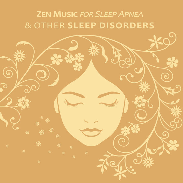 Zen Music for Sleep Apnea & Other Sleep Disorders by Deep Sleep Music