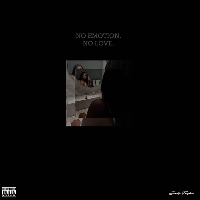 No Emotion, No Love.