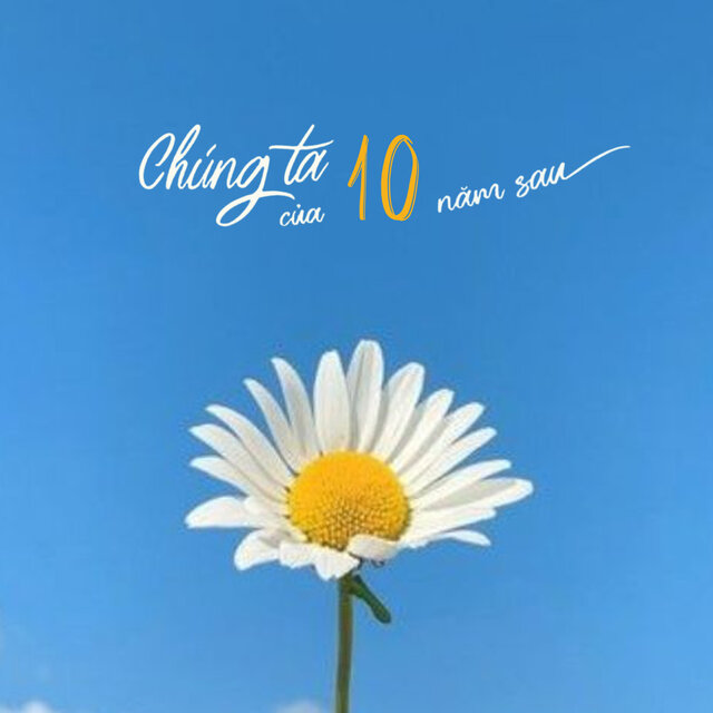 Chúng Ta Của 10 Năm Sau