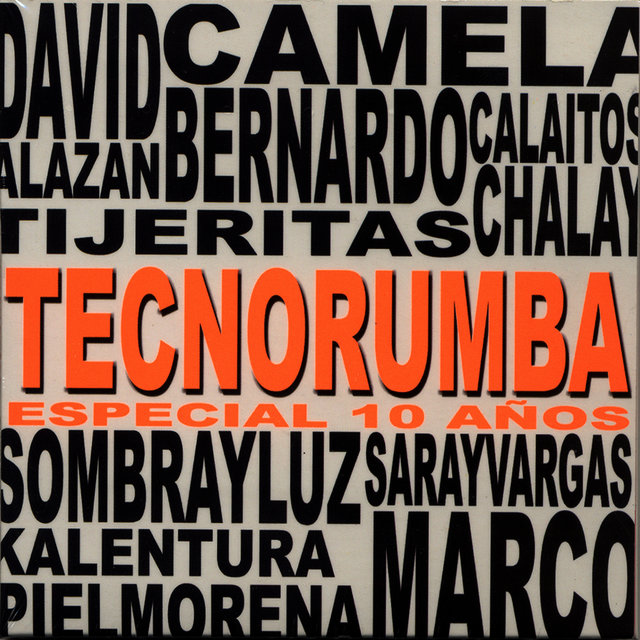Tecno-Rumba Especial 10 Años De Camela, Calaitos, Tijeritas y Muchos Mas...
