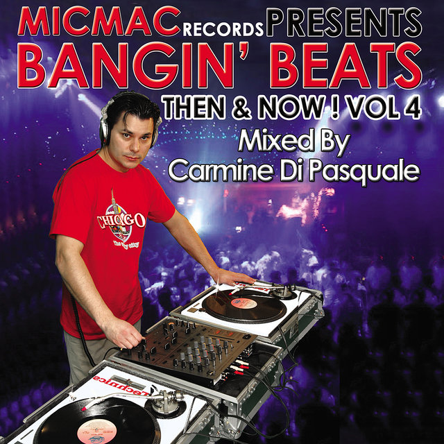 Bangin' Beats "Then & Now" volume 4 - mixed by DJ Carmine Di Pasquale