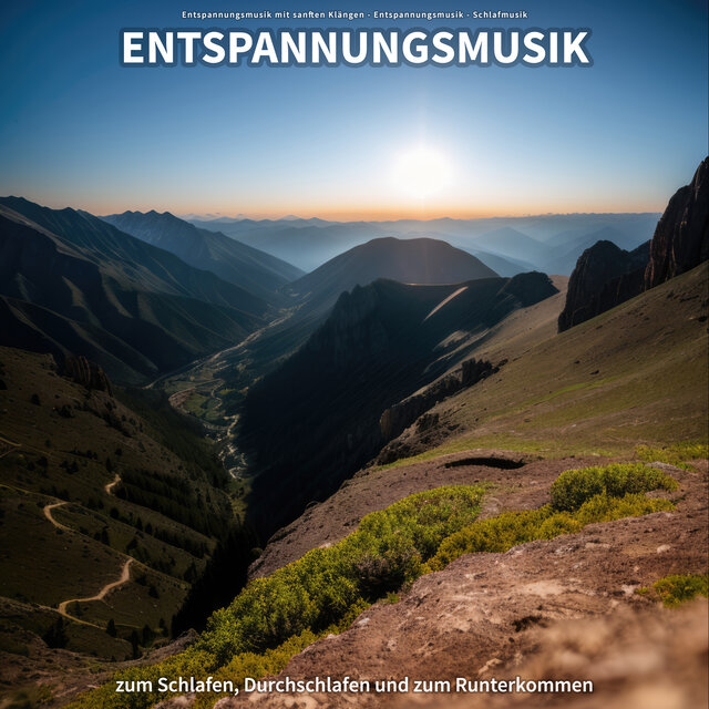Entspannungsmusik zum Schlafen, Durchschlafen und zum Runterkommen