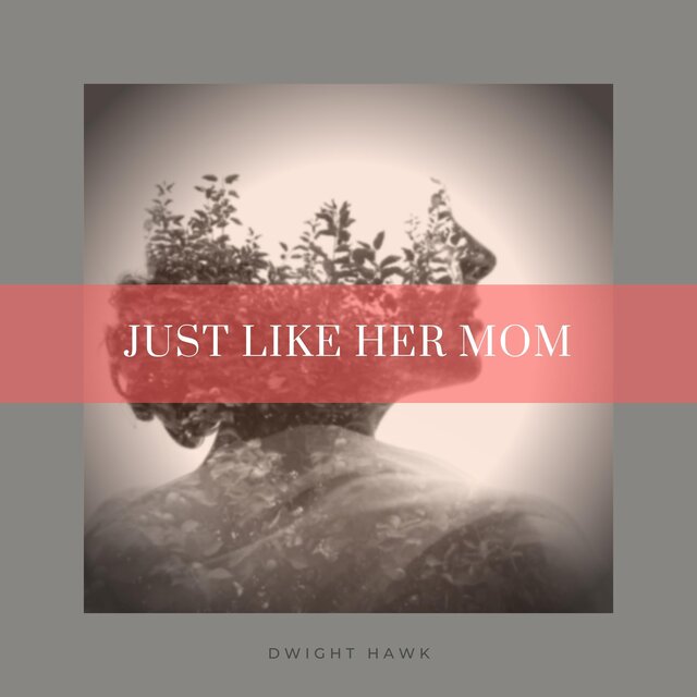 Just Like Her Mom