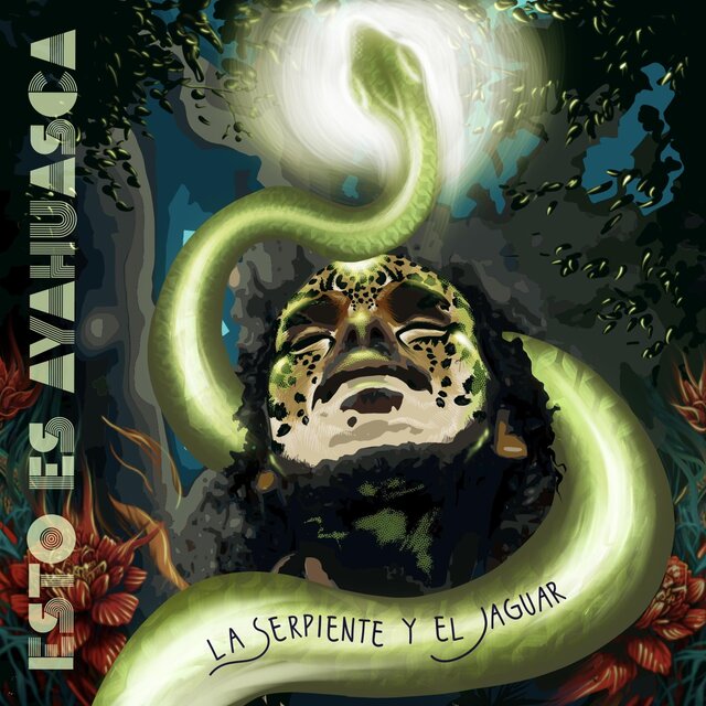 Esto Es Ayahuasca la Serpiente y el Jaguar