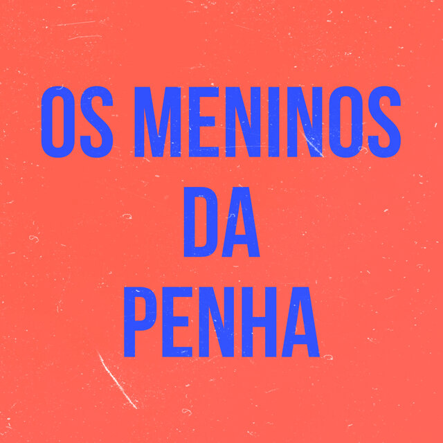 Os Meninos da Penha