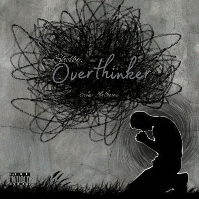 Shelbe: Overthinker