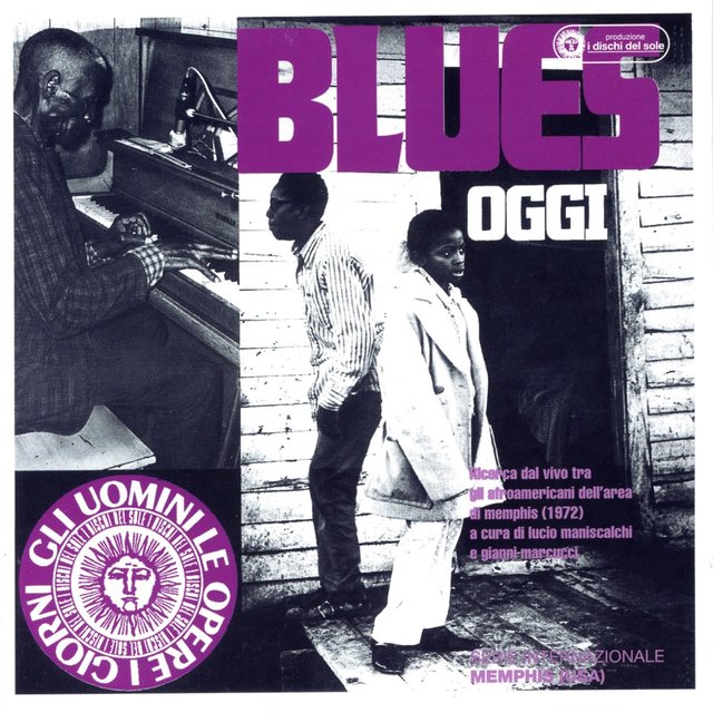 Blues Oggi - Ricerca dal vivo tra gli afroamericani dell'area di Memphis (1972)