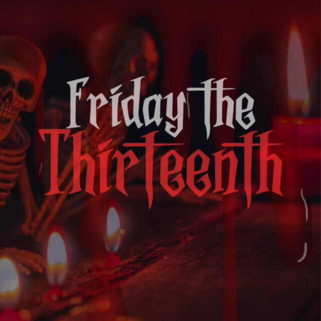Friday The Thirteenth
