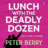 Chapter 37 - Lunch with the Deadly Dozen