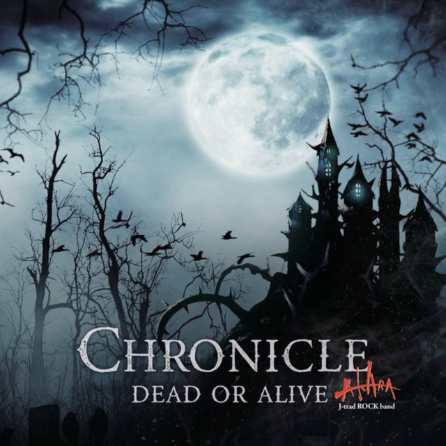 Chronicle/DEAD OR ALIVE