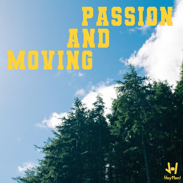 Passion and Moving