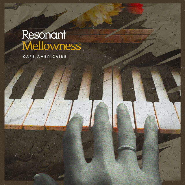 Resonant Mellowness