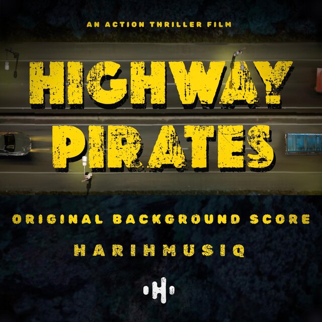 Highway Pirates (HARIHMUSIQ Original Motion Picture Soundtrack)