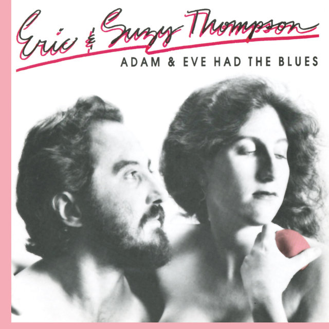 Adam and Eve Had the Blues