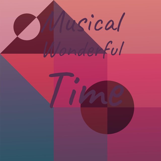 Musical Wonderful Time