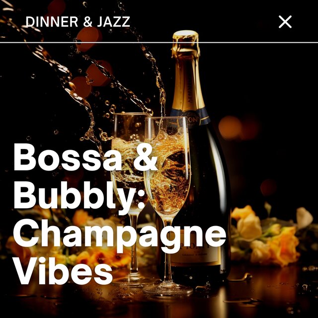 Bossa & Bubbly: Champagne Vibes