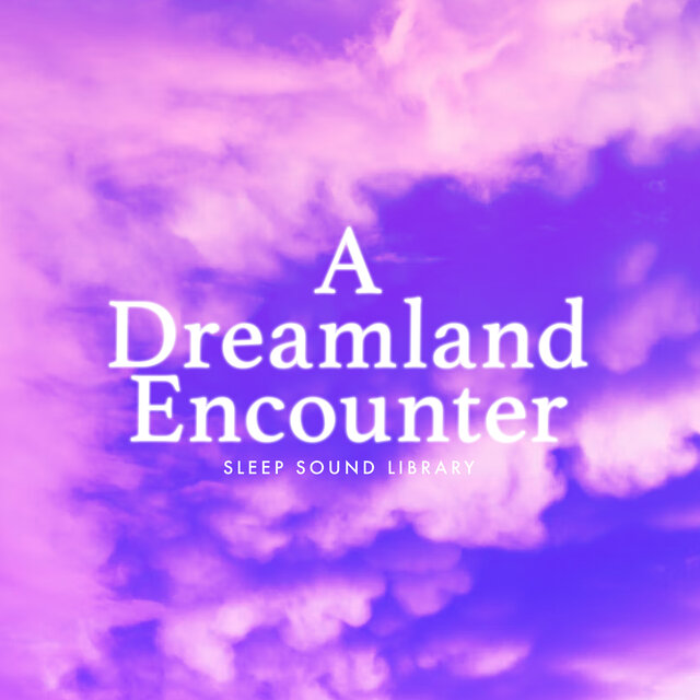 A Dreamland Encounter