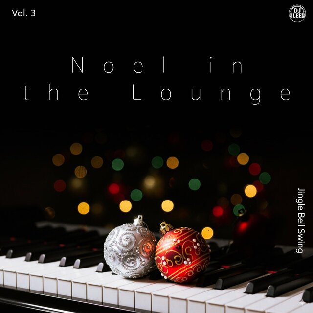 Noel in the Lounge, Vol. 3 (Jingle Bell Swing)
