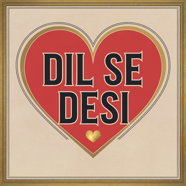 Dil Se Desi