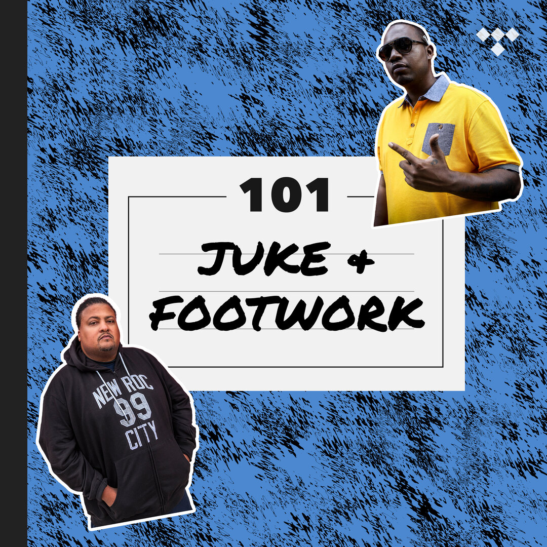 Juke & Footwork 101 on TIDAL