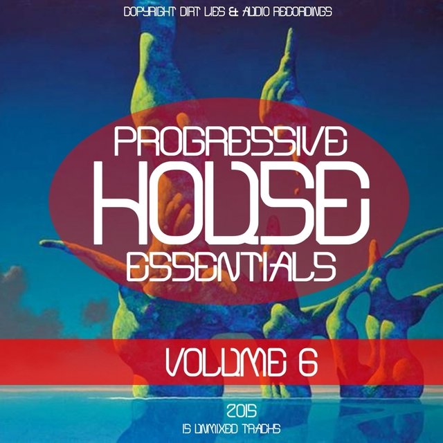 Progressive House Essentials 2015, Vol. 6