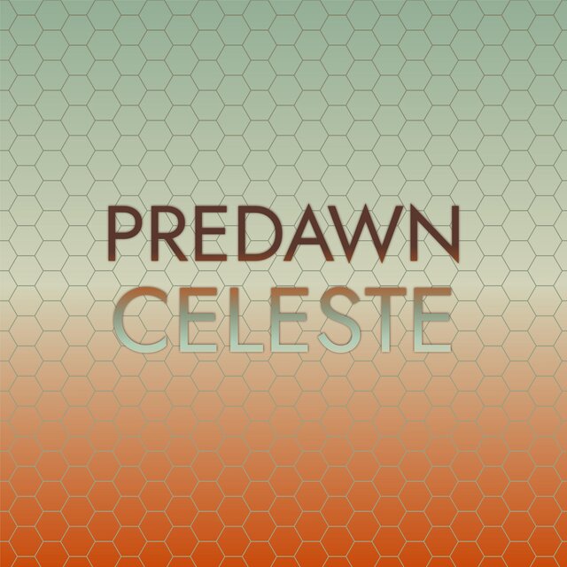 Predawn Celeste