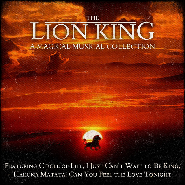 The Lion King a Magical Musical Collection (Original Musical Soundtrack)