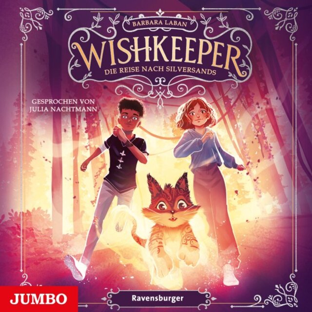 Wishkeeper. Die Reise nach Silversands (Band 2 [Ungekürzt])