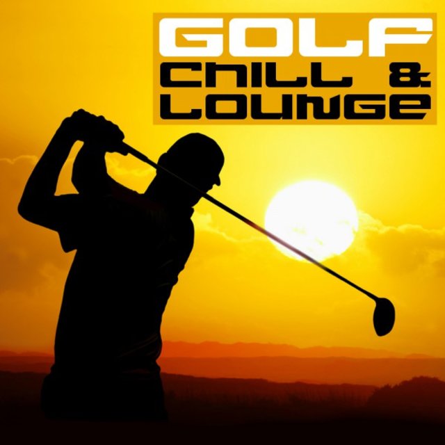Golf Chill & Lounge, Vol.01