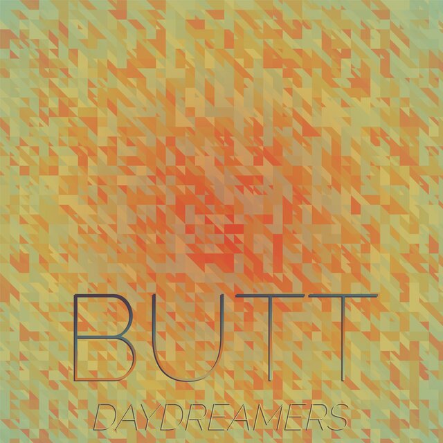 Butt Daydreamers