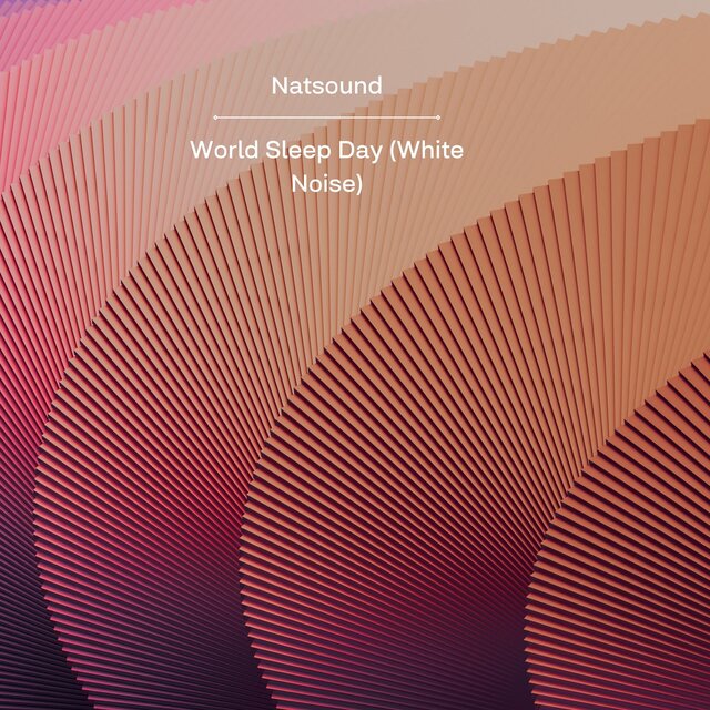 World Sleep Day (White Noise)