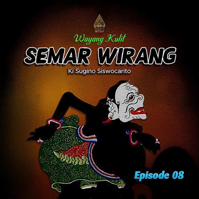 Wayang Kulit Semar Wirang Episode 08