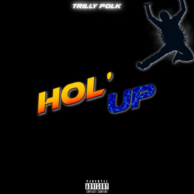 Hol' Up