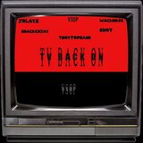 tv back on (feat. brackenjay, 7boy, sdotfrmdablock & wack duse)