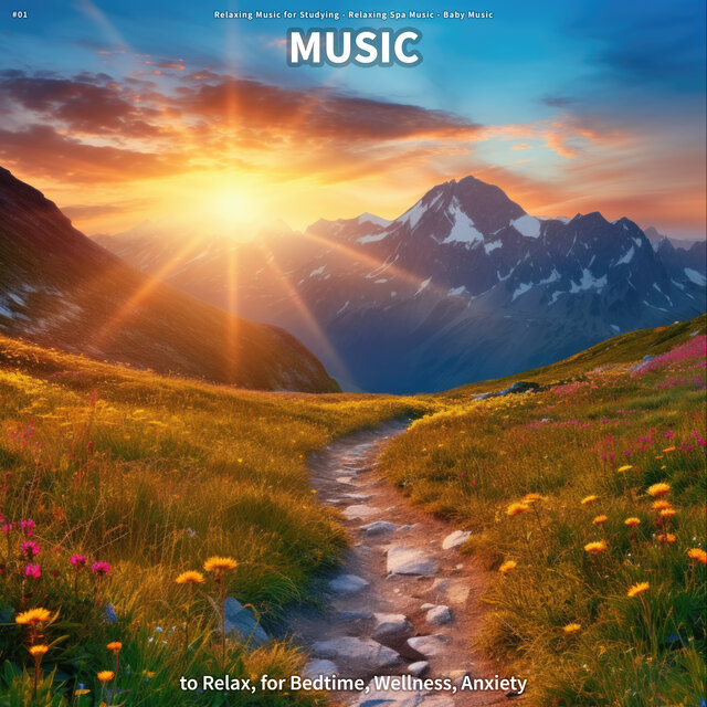 #01 Music to Relax, for Bedtime, Wellness, Anxiety