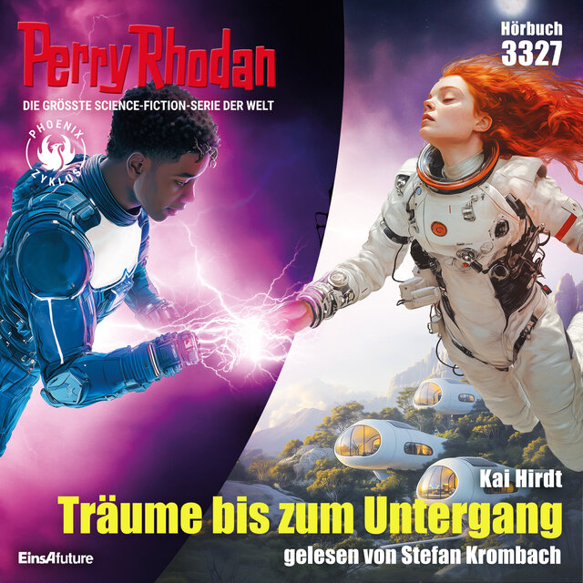 Träume bis zum Untergang - Perry Rhodan - Erstauflage 3327 (Ungekürzt)