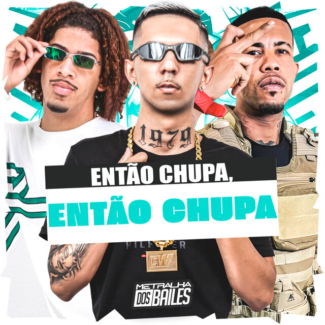 Então Chupa, Então Chupa