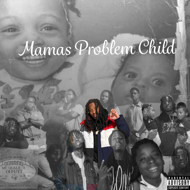 Mamas Problem Child