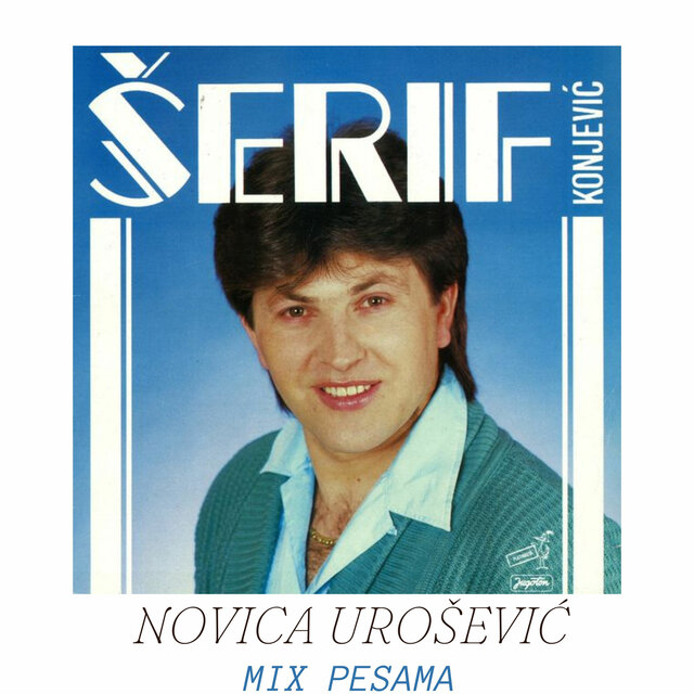 Serif Konjevic MIX pesama